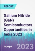Gallium Nitride (GaN) Semiconductors Opportunities in India 2023- Product Image