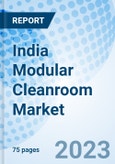 India Modular Cleanroom Market | Trends, Value, Revenue, Outlook, Forecast, Size, Analysis, Growth, Industry, Share, Segmentation & COVID-19 Impact- Product Image
