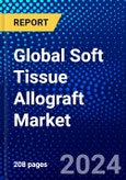 Global Soft Tissue Allograft Market (2023-2028) by Type, Applications, End-Users, and Geography, Competitive Analysis, Impact of Covid-19, Impact of Economic Slowdown & Impending Recession with Ansoff Analysis- Product Image