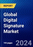 Global Digital Signature Market (2023-2028) Competitive Analysis, Impact of Economic Slowdown & Impending Recession, Ansoff Analysis.- Product Image