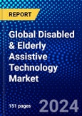 Global Disabled & Elderly Assistive Technology Market (2023-2028) Competitive Analysis, Impact of Economic Slowdown & Impending Recession, Ansoff Analysis.- Product Image