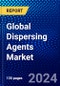 Global Dispersing Agents Market (2023-2028) by Type, Surfactant Type, End-Use Industries and Geography, Competitive Analysis, Impact of Economic Slowdown & Impending Recession with Ansoff Analysis - Product Image