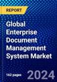 Global Enterprise Document Management System Market (2023-2028) Competitive Analysis, Impact of Economic Slowdown & Impending Recession, Ansoff Analysis.- Product Image