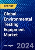 Global Environmental Testing Equipment Market (2023-2028) Competitive Analysis, Impact of Economic Slowdown & Impending Recession, Ansoff Analysis.- Product Image