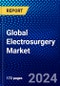 Global Electrosurgery Market (2023-2028) Competitive Analysis, Impact of Economic Slowdown & Impending Recession, Ansoff Analysis. - Product Thumbnail Image