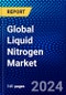Global Liquid Nitrogen Market (2023-2028) Competitive Analysis, Impact of Economic Slowdown & Impending Recession, Ansoff Analysis. - Product Thumbnail Image