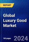 Global Luxury Good Market (2023-2028) Competitive Analysis, Impact of Economic Slowdown & Impending Recession, Ansoff Analysis.- Product Image