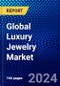 Global Luxury Jewelry Market (2023-2028) by Product Type, Distribution Channel, Applications, and Geography, Competitive Analysis, Impact of Economic Slowdown & Impending Recession with Ansoff Analysis - Product Image