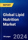 Global Lipid Nutrition Market (2023-2028) Competitive Analysis, Impact of Covid-19, Impact of Economic Slowdown & Impending Recession, Ansoff Analysis- Product Image
