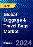 Global Luggage & Travel Bags Market (2023-2028) Competitive Analysis, Impact of Covid-19, Impact of Economic Slowdown & Impending Recession, Ansoff Analysis- Product Image