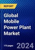 Global Mobile Power Plant Market (2023-2028) Competitive Analysis, Impact of Covid-19, Impact of Economic Slowdown & Impending Recession, Ansoff Analysis- Product Image