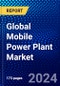 Global Mobile Power Plant Market (2023-2028) Competitive Analysis, Impact of Covid-19, Impact of Economic Slowdown & Impending Recession, Ansoff Analysis - Product Image