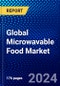 Global Microwavable Food Market (2023-2028) Competitive Analysis, Impact of Covid-19, Impact of Economic Slowdown & Impending Recession, Ansoff Analysis - Product Thumbnail Image