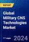 Global Military CNS Technologies Market (2023-2028) by Type, End-Users, and Geography, Competitive Analysis, Impact of Covid-19, Impact of Economic Slowdown & Impending Recession with Ansoff Analysis - Product Thumbnail Image