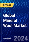 Global Mineral Wool Market (2023-2028) Competitive Analysis, Impact of Covid-19, Impact of Economic Slowdown & Impending Recession, Ansoff Analysis- Product Image
