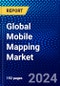 Global Mobile Mapping Market (2023-2028) by Components, Applications, Deployment, End-Users, and Geography, Competitive Analysis, Impact of Covid-19, Impact of Economic Slowdown & Impending Recession with Ansoff Analysis - Product Thumbnail Image