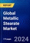 Global Metallic Stearate Market (2023-2028) Competitive Analysis, Impact of Covid-19, Impact of Economic Slowdown & Impending Recession, Ansoff Analysis - Product Thumbnail Image