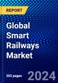 Global Smart Railways Market (2023-2028) Competitive Analysis, Impact of Covid-19, Impact of Economic Slowdown & Impending Recession, Ansoff Analysis- Product Image