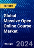 Global Massive Open Online Course Market (2023-2028) Competitive Analysis, Impact of Economic Slowdown & Impending Recession, Ansoff Analysis.- Product Image