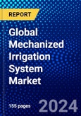 Global Mechanized Irrigation System Market (2023-2028) Competitive Analysis, Impact of Economic Slowdown & Impending Recession, Ansoff Analysis.- Product Image