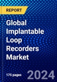 Global Implantable Loop Recorders Market (2023-2028) Competitive Analysis, Impact of Covid-19, Impact of Economic Slowdown & Impending Recession, Ansoff Analysis- Product Image