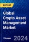 Global Crypto Asset Management Market (2023-2028) Competitive Analysis, Impact of Covid-19, Impact of Economic Slowdown & Impending Recession, Ansoff Analysis - Product Thumbnail Image