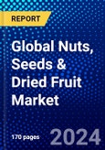 Global Nuts, Seeds & Dried Fruit Market (2023-2028) Competitive Analysis, Impact of Covid-19, Impact of Economic Slowdown & Impending Recession, Ansoff Analysis- Product Image