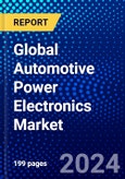 Global Automotive Power Electronics Market (2023-2028) Competitive Analysis, Impact of Covid-19, Impact of Economic Slowdown & Impending Recession, Ansoff Analysis- Product Image