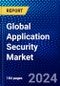 Global Application Security Market (2023-2028) by Type, Component, Deployment Mode, Organization Size, Testing Type, End-Users, and Geography, Competitive Analysis, Impact of Covid-19, Impact of Economic Slowdown & Impending Recession with Ansoff Analysis - Product Image