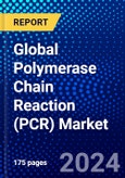 Global Polymerase Chain Reaction (PCR) Market (2023-2028) Competitive Analysis, Impact of Covid-19, Impact of Economic Slowdown & Impending Recession, Ansoff Analysis- Product Image