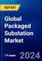 Global Packaged Substation Market (2023-2028) by Operating Range, Applications, and Geography, Competitive Analysis, Impact of Covid-19, Impact of Economic Slowdown & Impending Recession with Ansoff Analysis - Product Image
