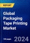 Global Packaging Tape Printing Market (2023-2028) Competitive Analysis, Impact of Covid-19, Impact of Economic Slowdown & Impending Recession, Ansoff Analysis - Product Image