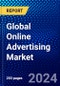 Global Online Advertising Market (2023-2028) by Platform, Advertising Format, Pricing Model, Enterprise Size, End-Users, and Geography, Competitive Analysis, Impact of Covid-19, Impact of Economic Slowdown & Impending Recession with Ansoff Analysis - Product Image