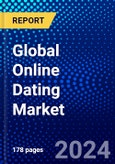 Global Online Dating Market (2023-2028) Competitive Analysis, Impact of Covid-19, Impact of Economic Slowdown & Impending Recession, Ansoff Analysis- Product Image