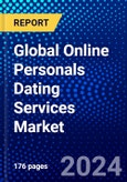 Global Online Personals Dating Services Market (2023-2028) Competitive Analysis, Impact of Covid-19, Impact of Economic Slowdown & Impending Recession, Ansoff Analysis- Product Image