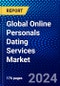 Global Online Personals Dating Services Market (2023-2028) by Services, Gender, Subscription, Applications, and Geography, Competitive Analysis, Impact of Covid-19, Impact of Economic Slowdown & Impending Recession with Ansoff Analysis - Product Image