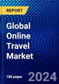 Global Online Travel Market (2023-2028) Competitive Analysis, Impact of Covid-19, Impact of Economic Slowdown & Impending Recession, Ansoff Analysis- Product Image