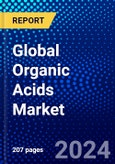 Global Organic Acids Market (2023-2028) Competitive Analysis, Impact of Covid-19, Impact of Economic Slowdown & Impending Recession, Ansoff Analysis- Product Image