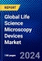 Global Life Science Microscopy Devices Market (2023-2028) by Device Type, Applications, End-Users, and Geography, Competitive Analysis, Impact of Covid-19, Impact of Economic Slowdown & Impending Recession with Ansoff Analysis - Product Image