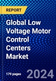 Global Low Voltage Motor Control Centers Market (2023-2028) Competitive Analysis, Impact of Covid-19, Impact of Economic Slowdown & Impending Recession, Ansoff Analysis- Product Image
