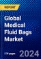 Global Medical Fluid Bags Market (2023-2028) Competitive Analysis, Impact of Covid-19, Impact of Economic Slowdown & Impending Recession, Ansoff Analysis - Product Image