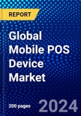 Global Mobile POS Device Market (2023-2028) Competitive Analysis, Impact of Covid-19, Impact of Economic Slowdown & Impending Recession, Ansoff Analysis- Product Image
