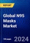 Global N95 Masks Market (2023-2028) Competitive Analysis, Impact of Covid-19, Impact of Economic Slowdown & Impending Recession, Ansoff Analysis - Product Image