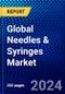 Global Needles & Syringes Market (2023-2028) Competitive Analysis, Impact of Covid-19, Impact of Economic Slowdown & Impending Recession, Ansoff Analysis - Product Image