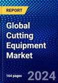 Global Cutting Equipment Market (2023-2028) Competitive Analysis, Impact of Economic Slowdown & Impending Recession, Ansoff Analysis.- Product Image
