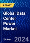 Global Data Center Power Market (2023-2028) Competitive Analysis, Impact of Economic Slowdown & Impending Recession, Ansoff Analysis.- Product Image