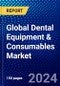 Global Dental Equipment & Consumables Market (2023-2028) by Product, End-use, and Geography, Competitive Analysis, Impact of Economic Slowdown & Impending Recession with Ansoff Analysis - Product Thumbnail Image