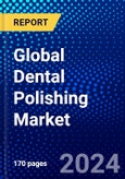 Global Dental Polishing Market (2023-2028) Competitive Analysis, Impact of Economic Slowdown & Impending Recession, Ansoff Analysis.- Product Image
