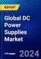 Global DC Power Supplies Market (2023-2028) Competitive Analysis, Impact of Economic Slowdown & Impending Recession, Ansoff Analysis. - Product Image