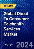 Global Direct To Consumer Telehealth Services Market (2023-2028) Competitive Analysis, Impact of Economic Slowdown & Impending Recession, Ansoff Analysis.- Product Image